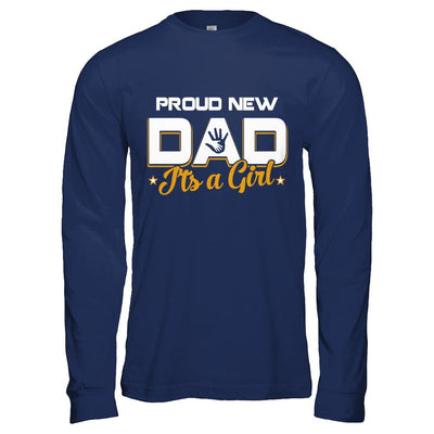 Proud New Dad It's A Girl New Baby-T-Shirt & Hoodie-Long Sleeve T-Shirt-Navy