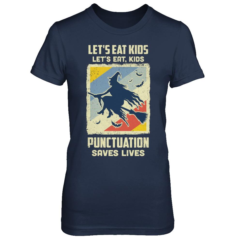Let's Eat Kids Punctuation Saves Lives Vintage Halloween-T-Shirt & Hoodie-Women's T-Shirt-Navy