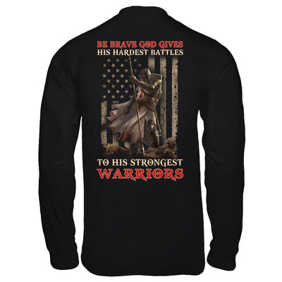 God Gives His Hardest Battles To His Strongest Warrior-T-Shirt & Hoodie-Long Sleeve T-Shirt-Black