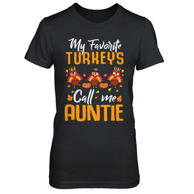 My Favorites Turkeys Call Me Auntie Thanksgiving Day-T-Shirt & Sweatshirt-Women's T-Shirt-Black