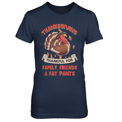 Thankful For Family Friends Fat Pants Turkey Thanksgiving-T-Shirt & Sweatshirt-Women's T-Shirt-Navy