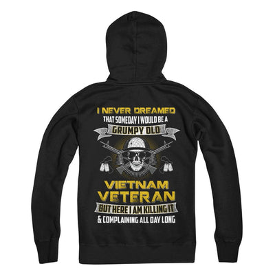 I Never Dreamed I Would Be A Grumpy Old Viet Nam Veteran-T-Shirt & Hoodie-Pullover Hoodie-Black