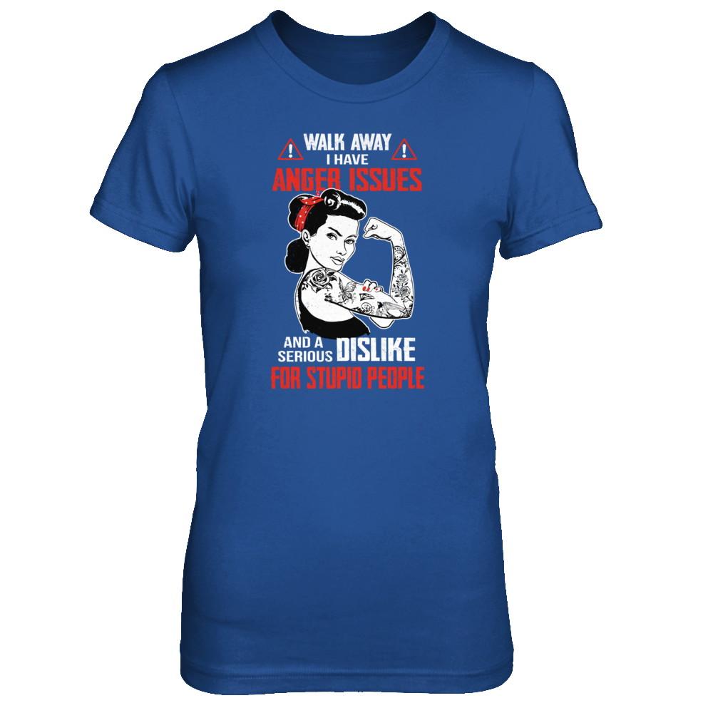 Walk Away I Have Anger Issues Tattooed Woman-T-Shirt & Tank Top-Women's T-Shirt-Royal
