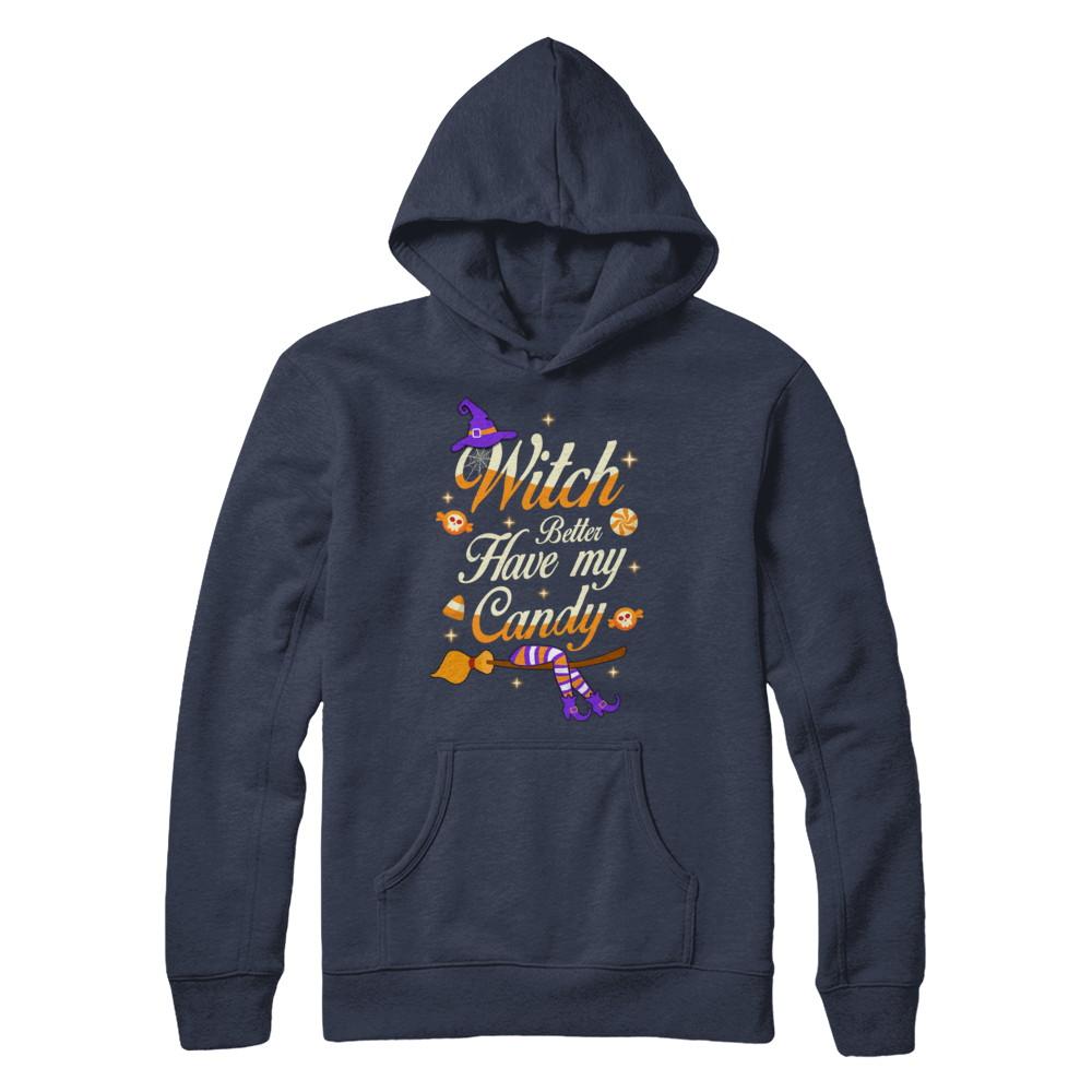 Costume Halloween Witch Better Have My Candy-T-Shirt & Hoodie-Pullover Hoodie-Navy