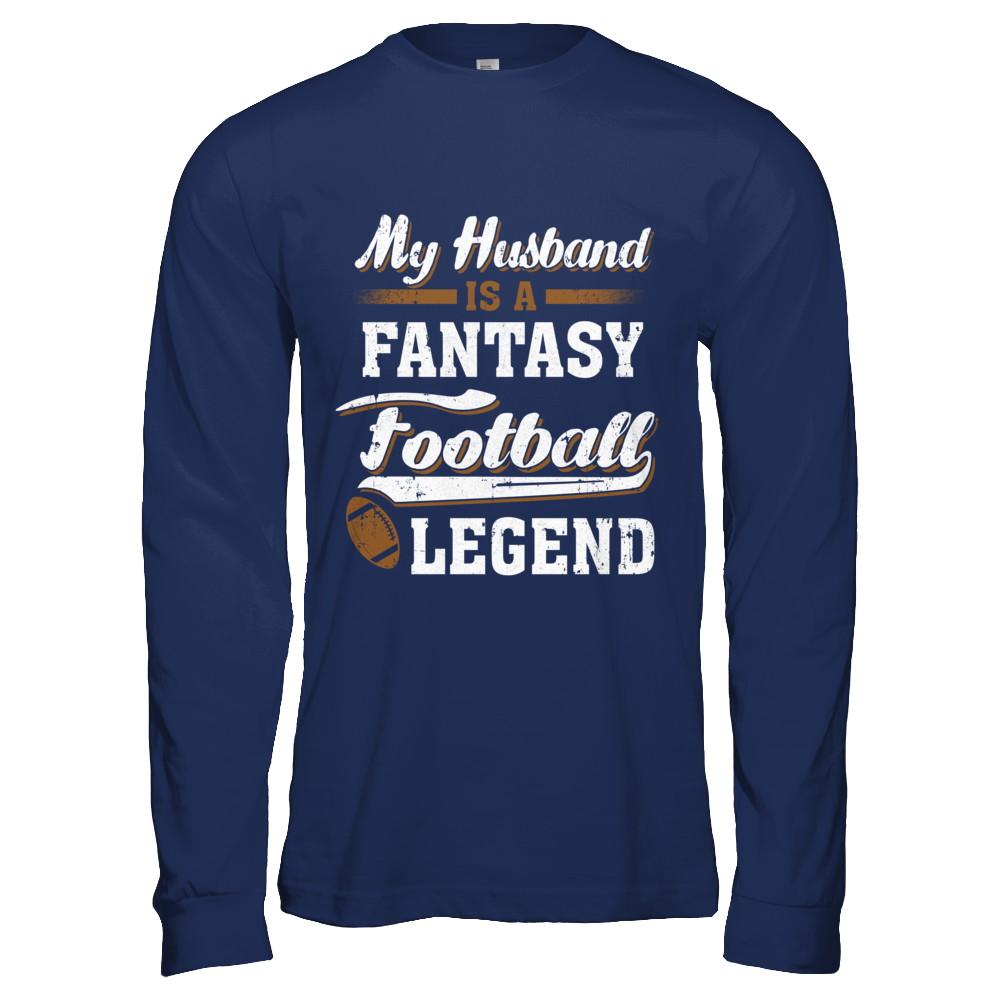 My Husband Is A Fantasy Football Legend-T-Shirt & Hoodie-Long Sleeve T-Shirt-Navy