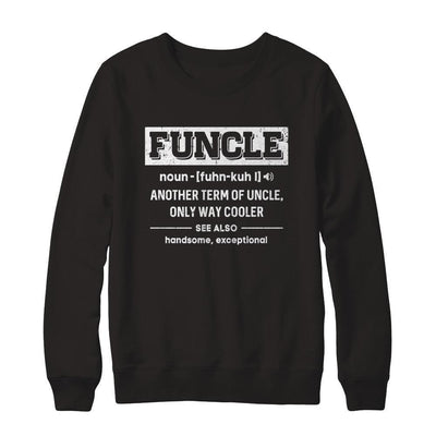 Funcle Definition Funny Uncle Gift-T-Shirt & Sweatshirt-Crewneck Sweatshirt-Black