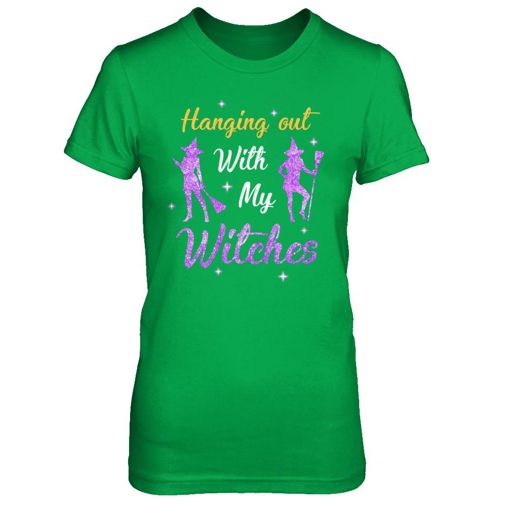 Hanging Out With My Witches Funny Halloween Witch-T-Shirt & Hoodie-Women's T-Shirt-Irish Green
