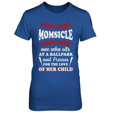Momsicle One Who Sits At A Ballpark Mom Baseball-T-Shirt & Hoodie-