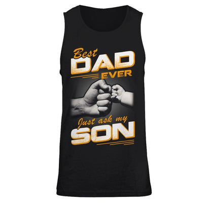 Best Dad Ever Just Ask My Son-T-Shirt & Hoodie-Unisex Tank-Black