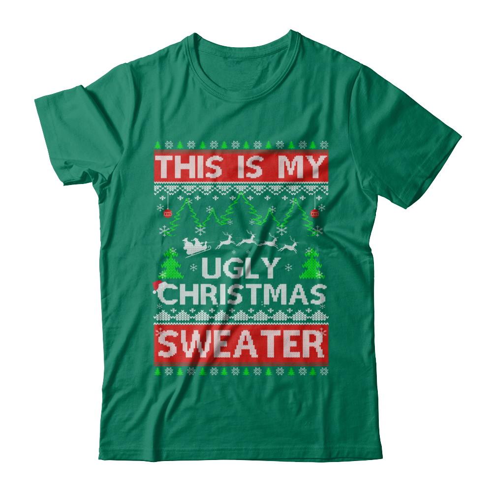 This Is My Ugly Christmas Sweater-T-Shirt & Sweatshirt-Classic T-Shirt-Kelly Green