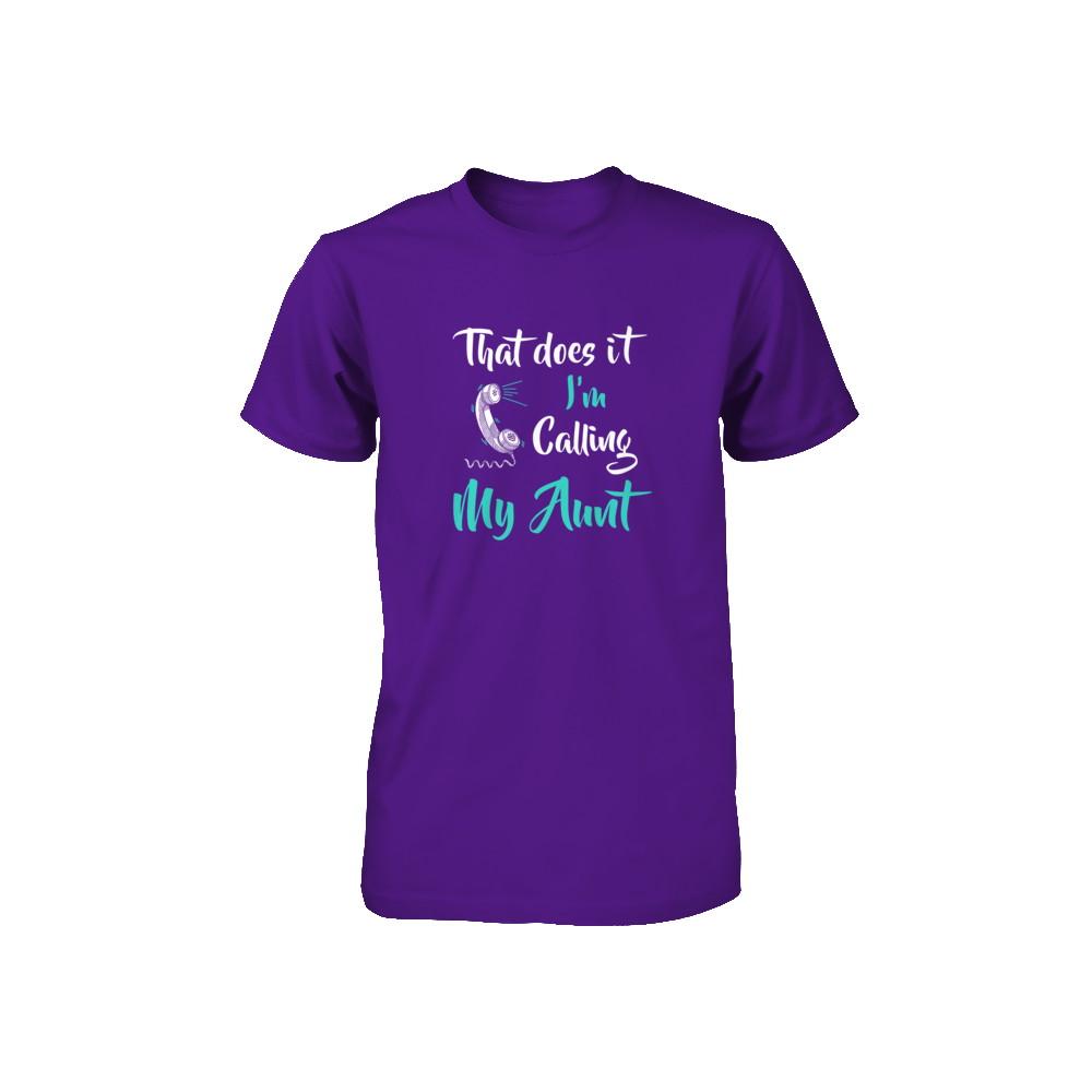 That Does It I'm Calling My Aunt Youth-Youth Shirt-Youth T-Shirt-Team Purple
