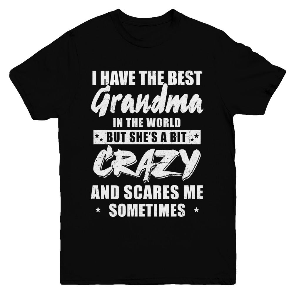 I Have The Best Grandma In The World Kids Youth-Youth Shirt-