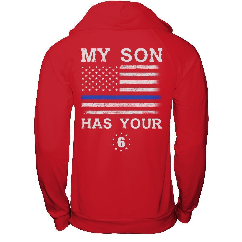 My Son Has Your Six Thin Blue Line-T-Shirt & Hoodie-Pullover Hoodie-Red