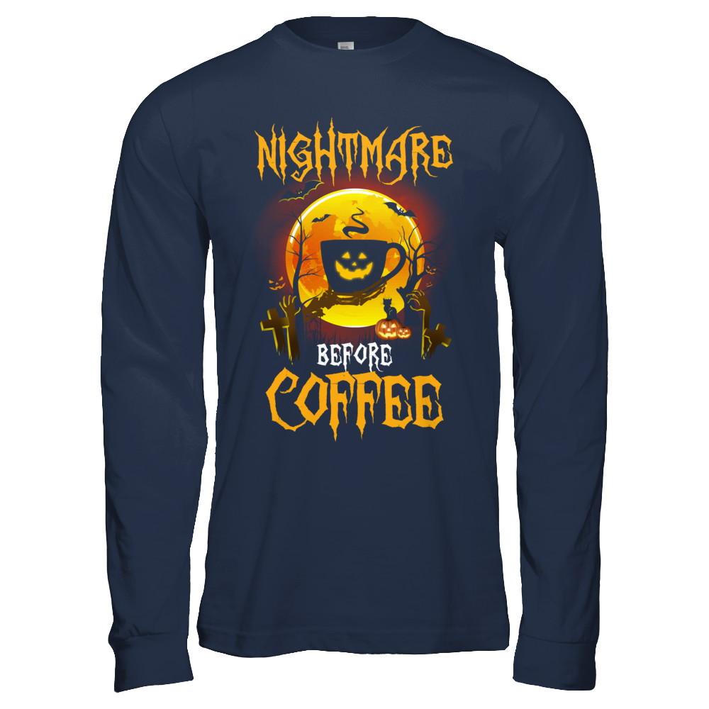Nightmare Before Coffee Funny Halloween Gift-T-Shirt & Hoodie-Long Sleeve T-Shirt-Navy