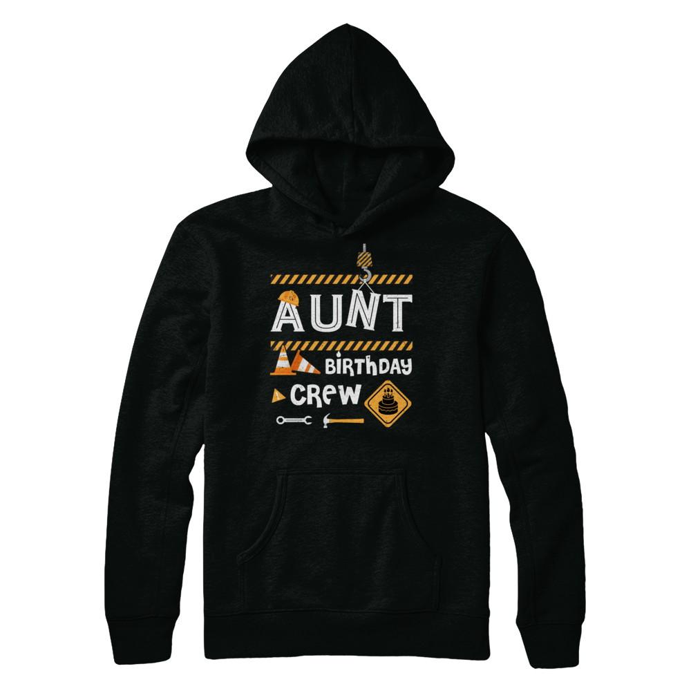 Aunt Birthday Crew Construction Birthday Party Gift-T-Shirt & Hoodie-Pullover Hoodie-Black
