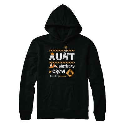 Aunt Birthday Crew Construction Birthday Party Gift-T-Shirt & Hoodie-Pullover Hoodie-Black