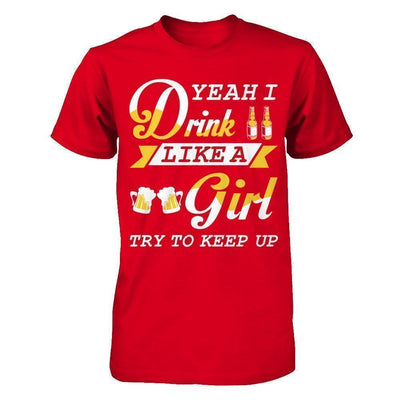 Yeah I Drink Like A Girl-T-Shirt & Hoodie-Premium T-Shirt-Red