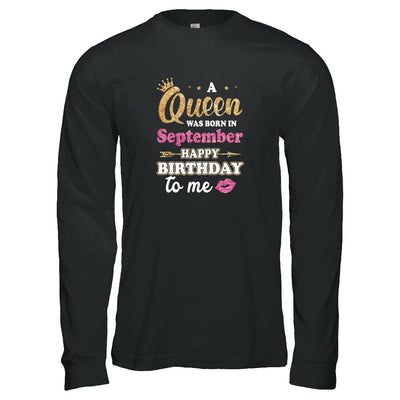 A Queen Was Born In September Happy Birthday Gift-T-Shirt & Tank Top-Long Sleeve T-Shirt-Black