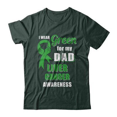 I Wear Green For My Dad Liver Cancer Son Daughter-T-Shirt & Hoodie-Classic T-Shirt-Forest Green