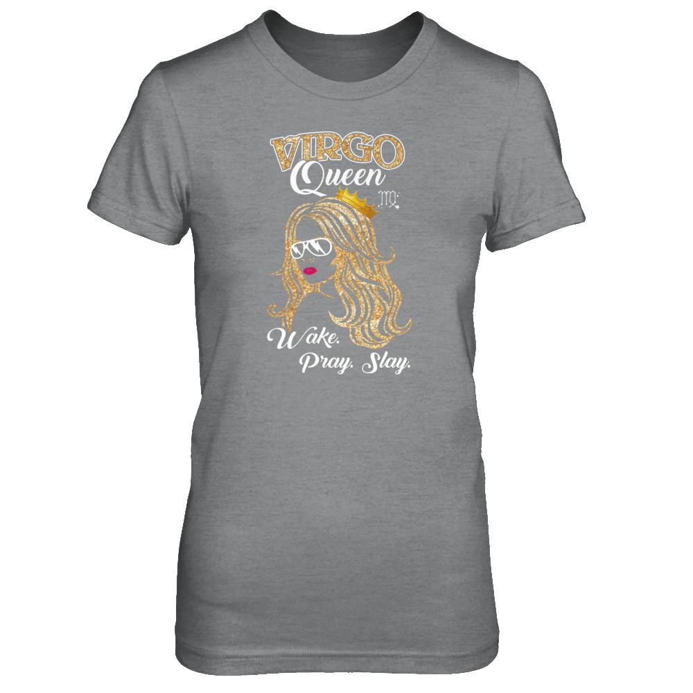 Virgo Queen Wake Pray Slay August September Girl Birthday Gift-T-Shirt & Tank Top-Women's T-Shirt-Sport Grey