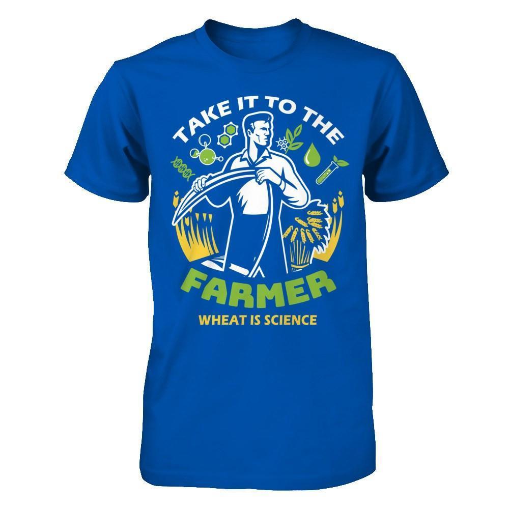 Take It To The Farmer What Is Science-T-Shirt & Hoodie-Premium T-Shirt-Royal