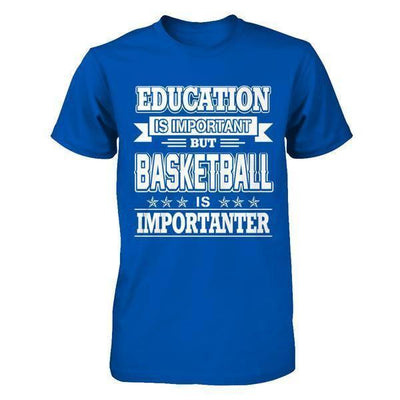 Education Is Important But Basketball Is Importanter-T-Shirt & Hoodie-Premium T-Shirt-Royal