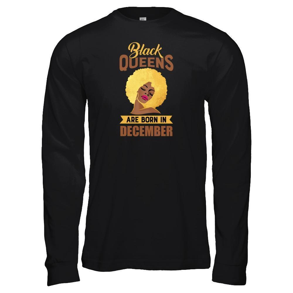 Black Queens Are Born In December Birthday Gift-T-Shirt & Tank Top-Long Sleeve T-Shirt-Black