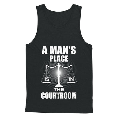 Lawyer Graduation A Man's Place Is In The Courtroom-T-Shirt & Hoodie-Unisex Tank-Black