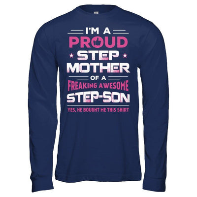 I'm A Proud Step Mother Of A Freaking Awesome Step Son-T-Shirt & Hoodie-Long Sleeve T-Shirt-Navy