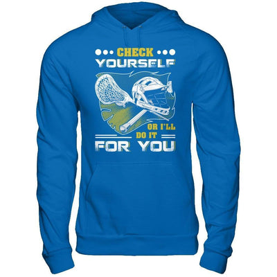Lacrosse Check Yourself Or I'll Do It For You-T-Shirt & Hoodie-Pullover Hoodie-Royal