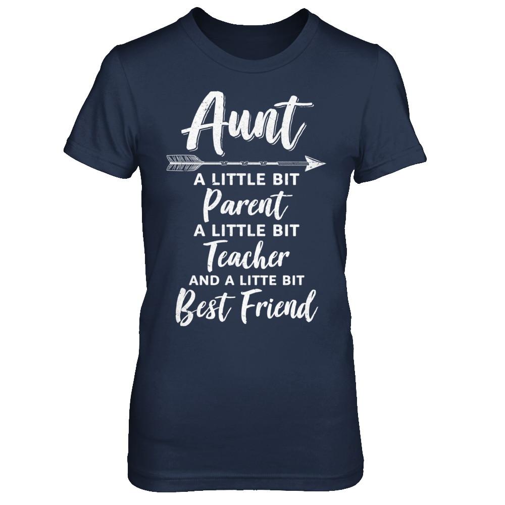 Being Aunt Is A Little Bit Parent Teacher Best Friends-T-Shirt & Hoodie-Women's T-Shirt-Navy