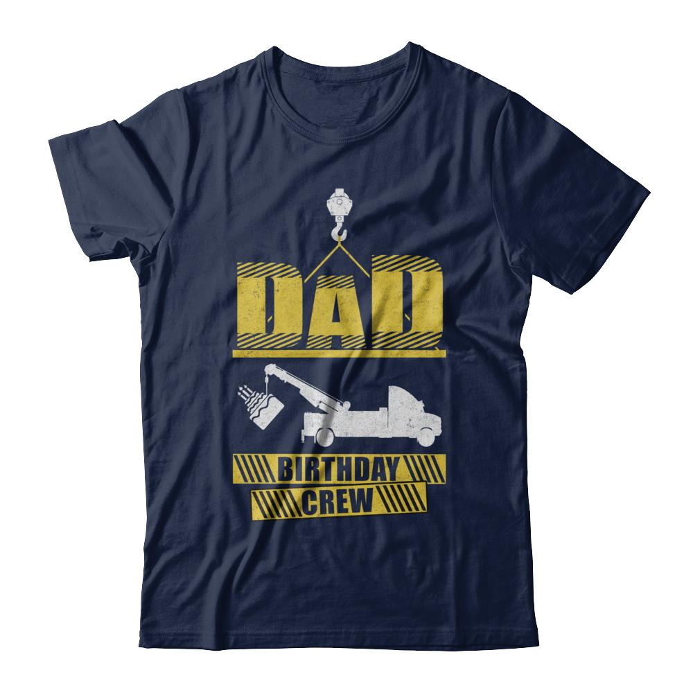 Dad Birthday Crew Construction Birthday Party-T-Shirt & Hoodie-Classic T-Shirt-Navy