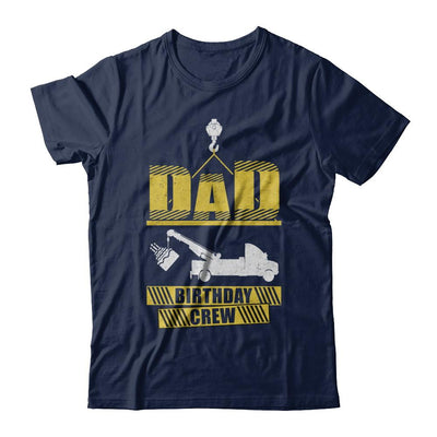 Dad Birthday Crew Construction Birthday Party-T-Shirt & Hoodie-Classic T-Shirt-Navy