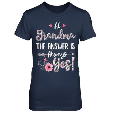 At Grandma's The Answer Is Always Yes Floral Mothers Day Gift-T-Shirt & Hoodie-Women's T-Shirt-Navy