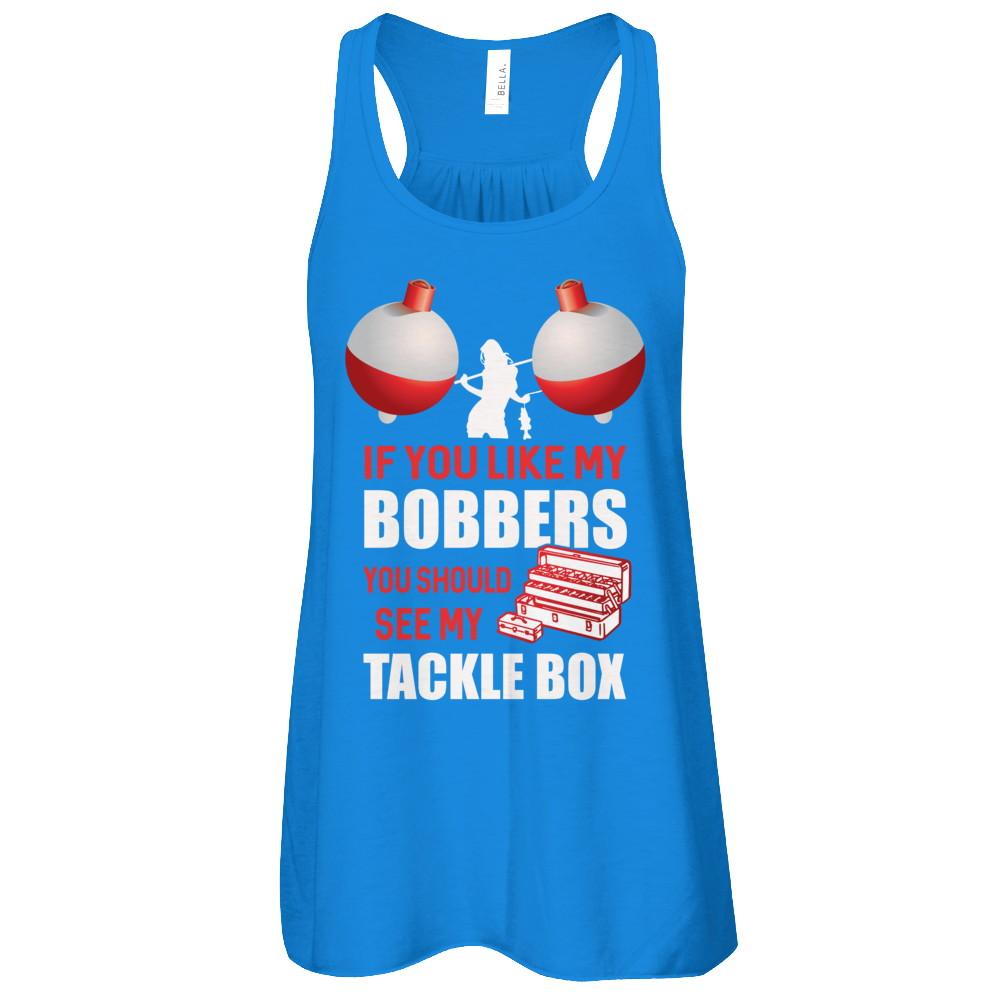Fishing If You Like My Bobbers You Should See My Tackle Box-T-Shirt & Tank Top-Women's Flowy Racerback Tank-True Royal