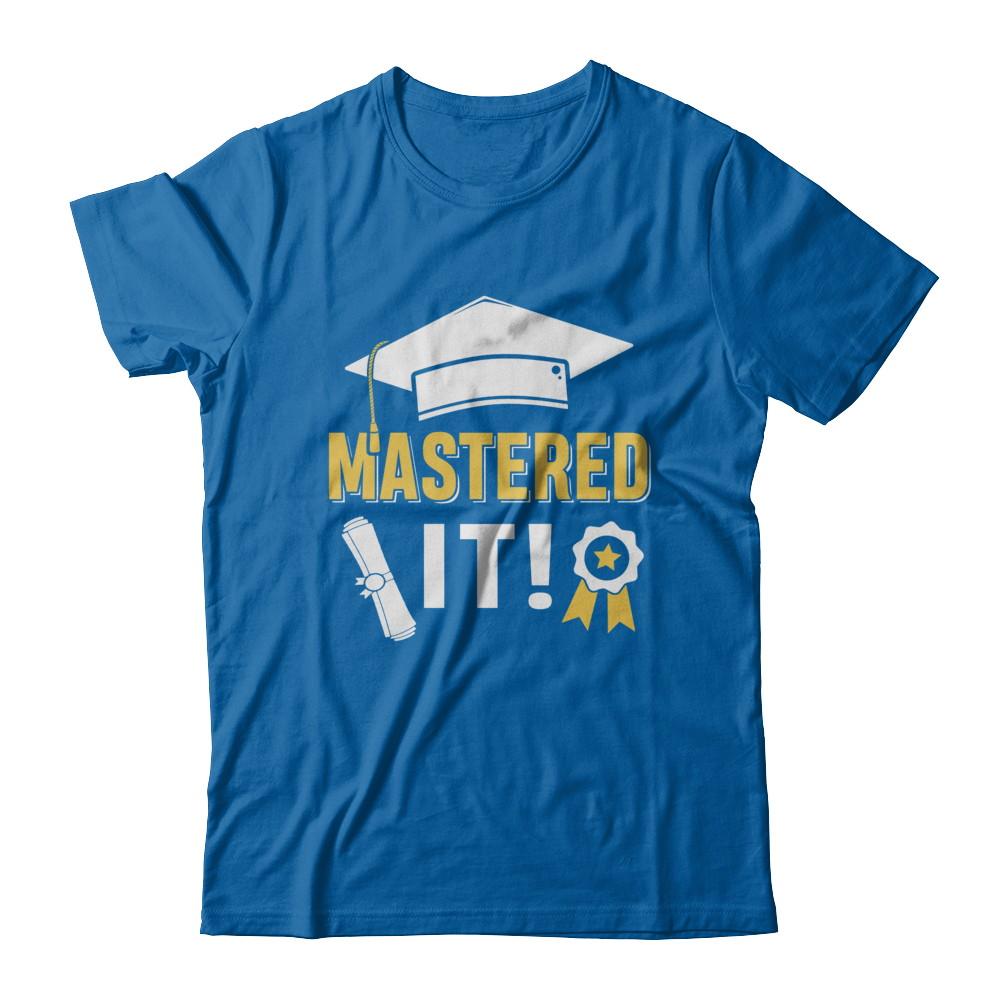 Masters Degree Mastered It Graduation Graduate Gift-T-Shirt & Hoodie-Classic T-Shirt-Royal