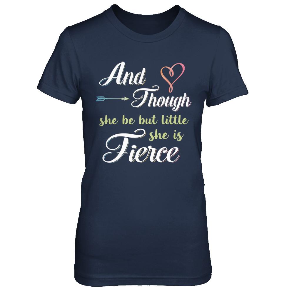And Though She Be But Little She Is Fierce-T-Shirt & Hoodie-Women's T-Shirt-Navy
