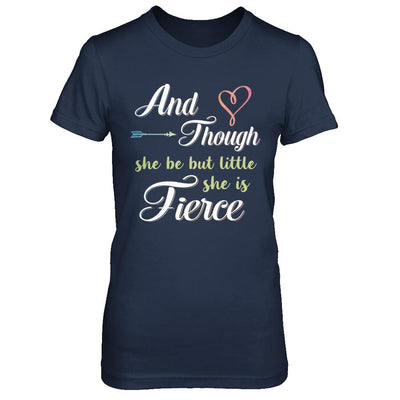And Though She Be But Little She Is Fierce-T-Shirt & Hoodie-Women's T-Shirt-Navy