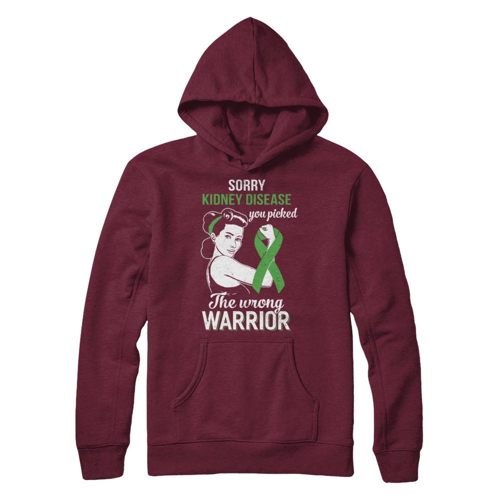 Sorry Kidney Disease You Picked The Wrong Warrior Kidney Disease-T-Shirt & Hoodie-Pullover Hoodie-Maroon
