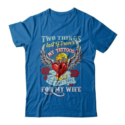 My Tattoos And The Love I Have For My Wife-T-Shirt & Hoodie-Classic T-Shirt-Royal