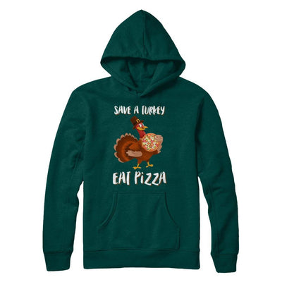 Adult Vegan Save A Turkey Eat Pizza Thanksgiving-T-Shirt & Sweatshirt-Pullover Hoodie-Deep Forest