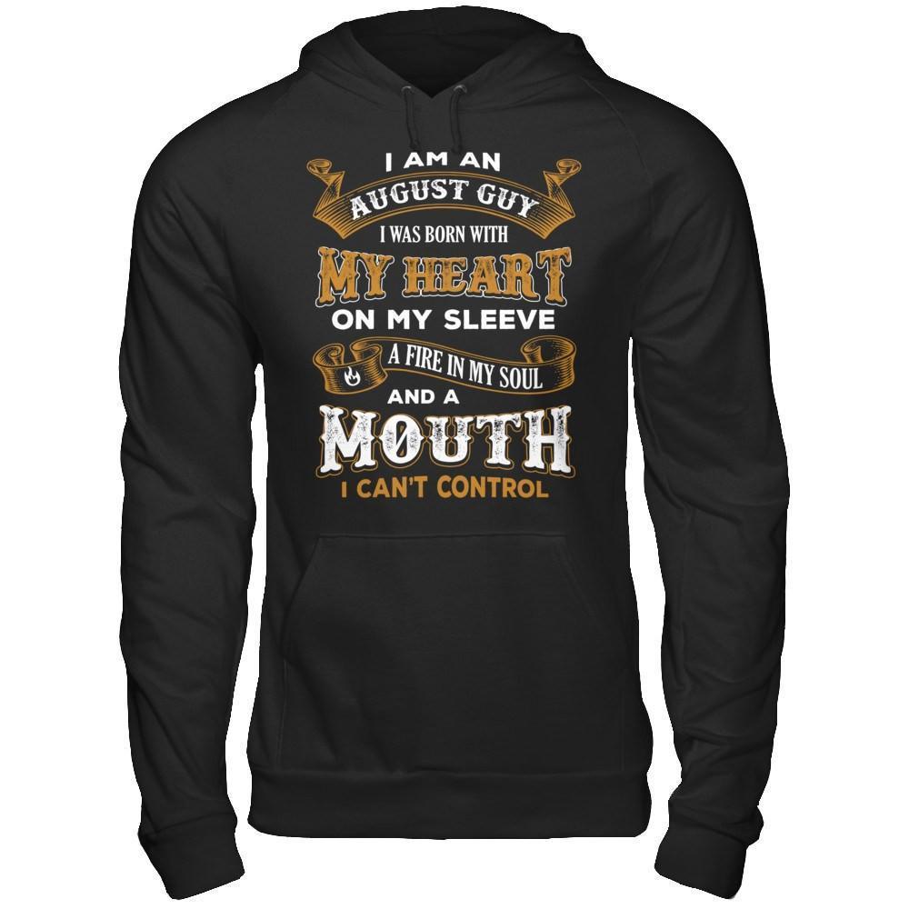 I'm An August Guy I Was Born With My Heart Birthday-T-Shirt & Hoodie-Pullover Hoodie-Black