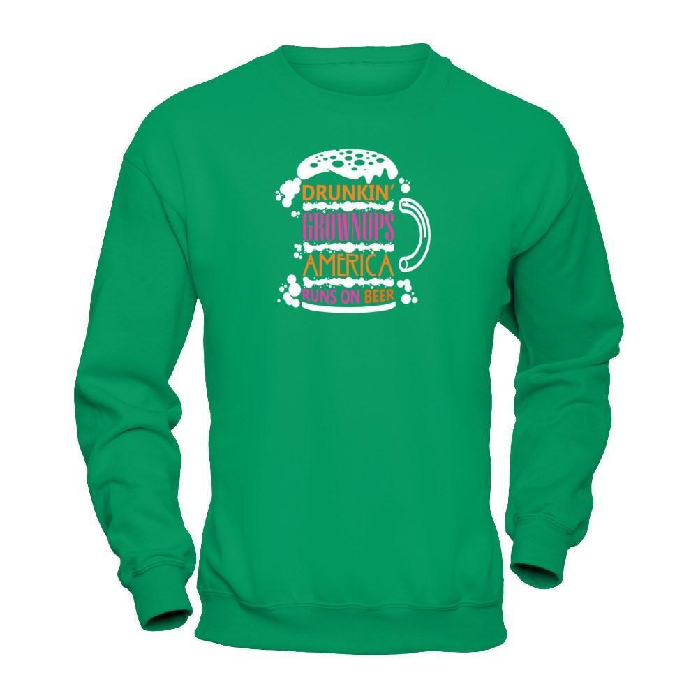 Drunkin' Grownups America Runs On Beer-T-Shirt & Hoodie-Crewneck Sweatshirt-Irish Green