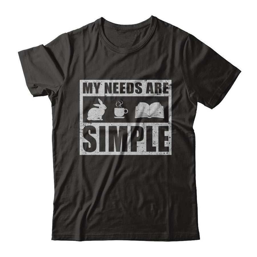 My Needs Are Simple Coffee Rabbit Books-T-Shirt & Hoodie-Premium T-Shirt-Black