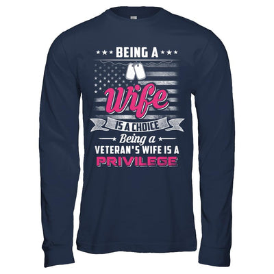 Being Wife Is Choice Being Veteran's Wife Is Privilege-T-Shirt & Hoodie-Long Sleeve T-Shirt-Navy