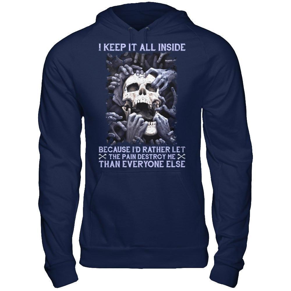 I Keep It All Inside Because I'd Rather Let The Pain Destroy Me-T-Shirt & Hoodie-Pullover Hoodie-Navy