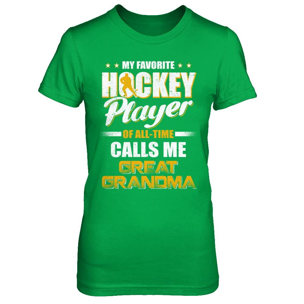 My Favorite Hockey Player Calls Me Great Grandma Hockey-T-Shirt & Hoodie-Women's T-Shirt-Irish Green