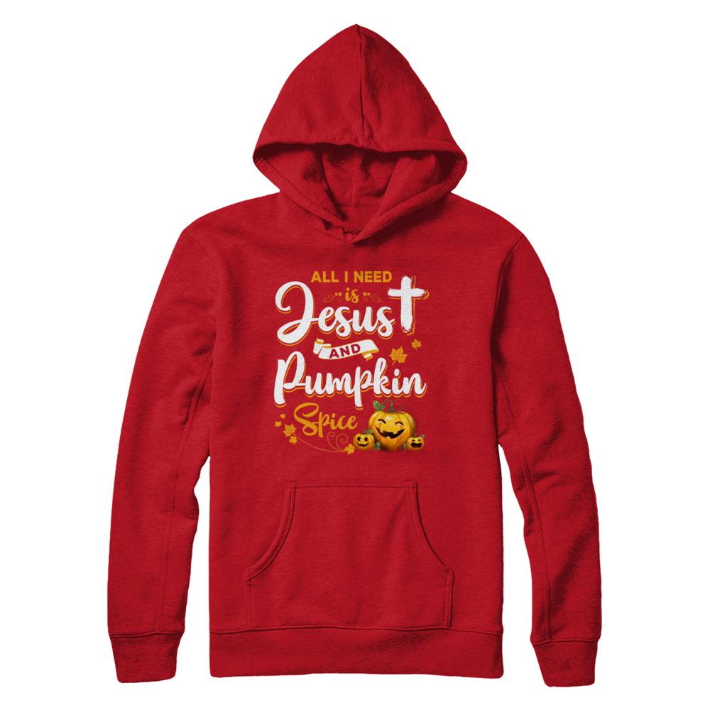 All I Need Is Jesus And Pumpkin Spice Halloween-T-Shirt & Sweatshirt-Pullover Hoodie-Red