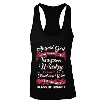 August Girl Is As Smooth As Tennessee Whiskey Birthday-T-Shirt & Tank Top-Women's Ideal Racerback Tank-Black