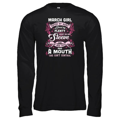 March Girl Hated By Many Loved By Plenty Heart On Her Sleeve-T-Shirt & Tank Top-Long Sleeve T-Shirt-Black